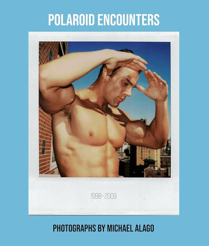 40010 | Polaroid Encounters 1998–2009 - Michael Alago