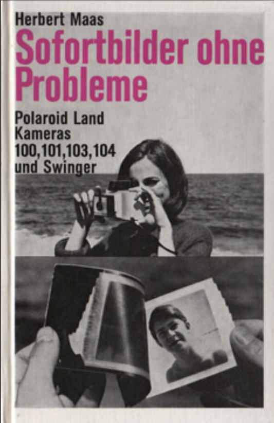 40020 | SOFORTBILDER OHNE PROBLEME Polaroid Kameras 100, 101, 103, 104 und Swinger.