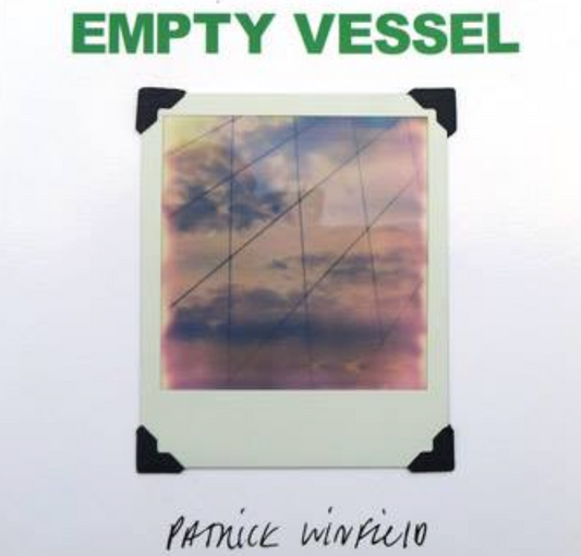 40010 | EMPTY VESSEL Patrick Winfield