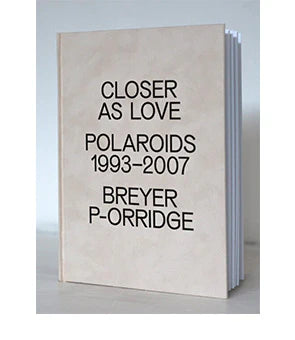 40010 | Closer as love. Polaroids 1993-2007 - Breyer P-Orridge