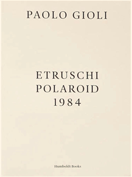 40010 | Paolo Gioli: Etruschi Polaroid 1984